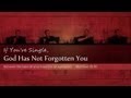 If You're Single, God Has Not Forgotten You - Tim Conway