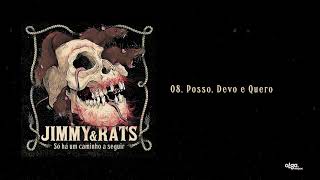 Jimmy &amp; Rats - Posso, Devo e Quero