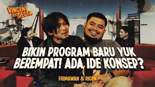 FRIMAWAN HIATUS! RIGEN GAK TERIMA! NAMANYA JUGA ORANG BUBAR? MUSUHAN?