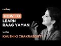 Understanding raag yaman part ii  kaushiki chakraborty  livdemy