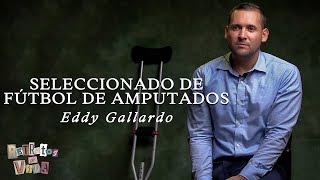 Seleccionado De Fútbol De Amputados Eddy Gallardo En Retratos De Vida