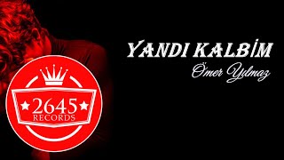 Ömer Yılmaz - Yandı Kalbim Resimi