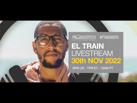 El Train Member Livestream - Feeling Blue Breakdown - Weds 30th Nov 18.00 GMT