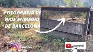 Probamos un hide urbano enmedio de Barcelonoa || Fotografía de fauna salvaje Ep. 7