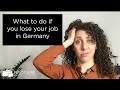 What to do if you lose your job in Germany?