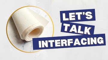 Let’s Talk Interfacing | Sewing Tips & Tricks