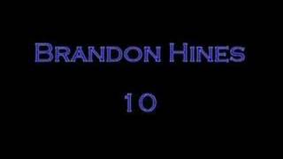 Watch Brandon Hines 10 video