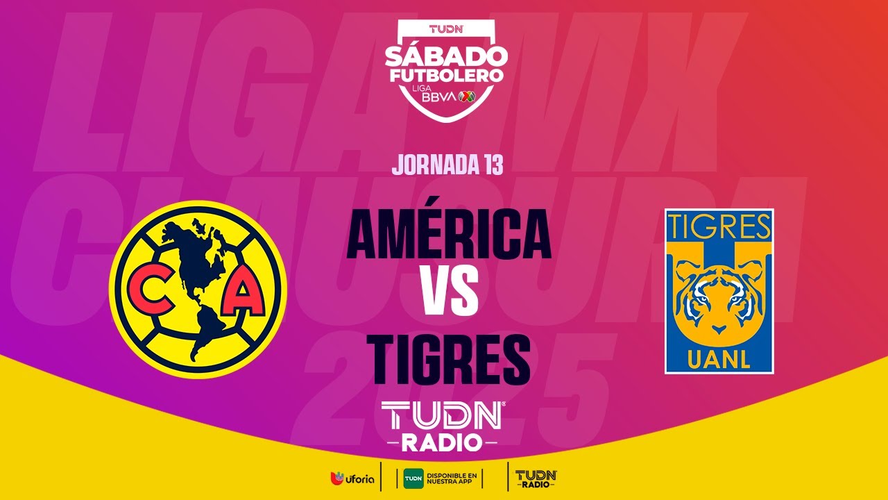 EN VIVO 🔴| AMÉRICA VS TIGRES | JORNADA 13- LIGA MX | CLAUSURA 2025 ...