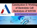 Electrolysis of waterelectrochemistryconstruction and working of electrolytic cells