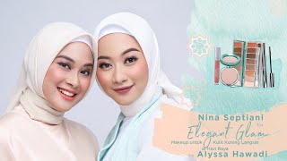 Elegant Glam Makeup untuk Kulit Kuning Langsat di Hari Raya bersama Allyssa Hawadi dan Nina Septiani
