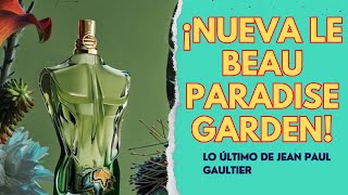 NUEVA LE BEAU PARADISE GARDEN : Unboxing y primeras impresiones de lo nuevo de Jean Paul Gaultier 🥥🌿