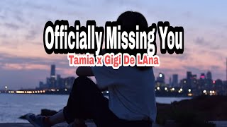 Officially Missing You Lyrics|Tamia x Gigi De Lana