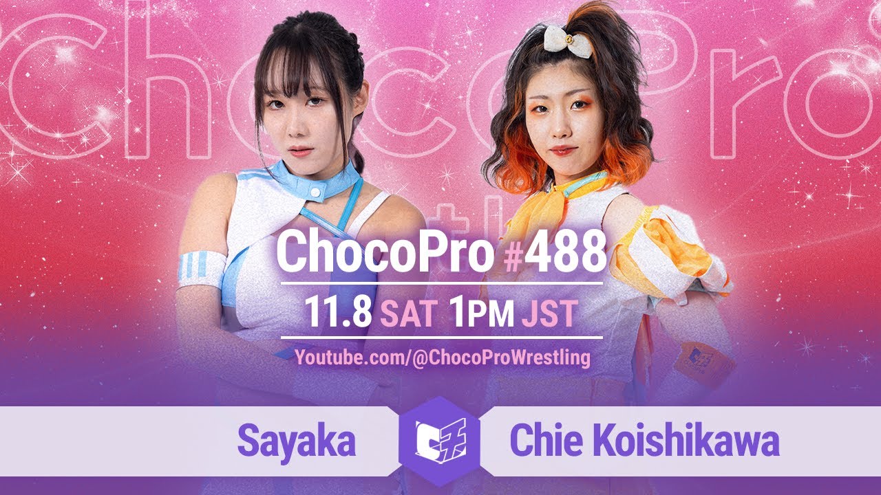 ChocoPro 488 - Sayaka vs Chie Koishikawa! Obi & Hiyori & Akki vs