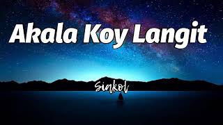 Akala koy langit Lyrics - Siakol chords