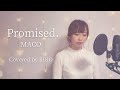 Promised. /MACO Coverd by RIKO