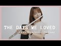 〈夫妻的世界The World Of The Married〉白智榮Baek Ji Young - The Days We Loved | FannyFlute