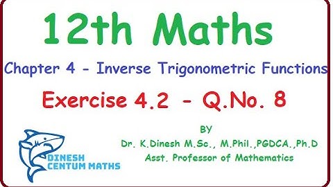 12th Maths | Chapter 4 - Exercise 4.2 - Q.No-8 | Inverse Trigonometric Functions