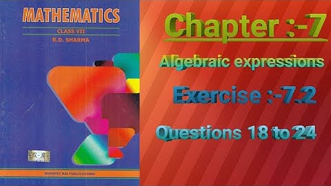 Class VII|| Chapter:-7 || Algebraic Expressions|| Exercise 7.2 || Questions 18 to 24|| R.D.Sharma||