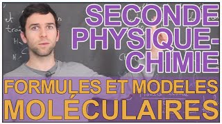 Formules et modèles moléculaires - Physique-Chimie - Seconde - Les Bons Profs