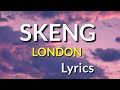 Skeng - London (Lyrics)