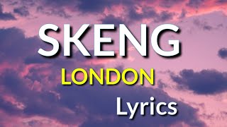 Skeng - London (Lyrics)