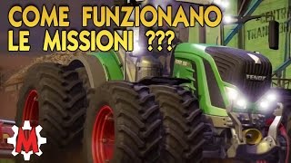 COME FUNZIONANO LE MISSIONI? - Farming Simulator 17