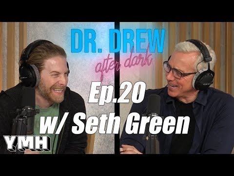 Dr. Drew After Dark w/ Seth Green | Ep. 20