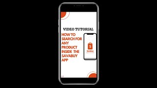 HOW TO SEARCH FOR ANY PRODUCT INSIDE THE SAVABUY APP