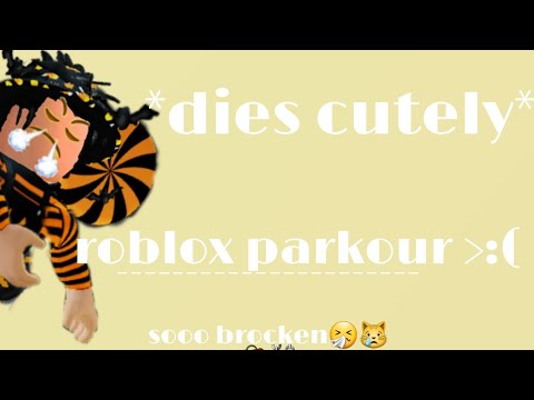 Roblox Parkour Not So Easy In My Opinion And Dies Cutely Youtube - roblox dies cutely