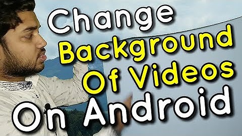 How to Change Background of Videos from Android Phone | Chroma Key & Green Screen Detailed Tutorial
