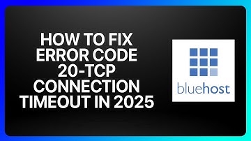 How To Fix Error Code 20 – TCP Connection Timeout in Bluehost 2025! Tutorial