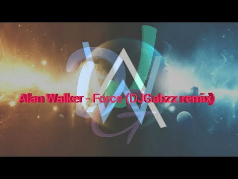 Alan Walker - Force (G4bzZ remix)