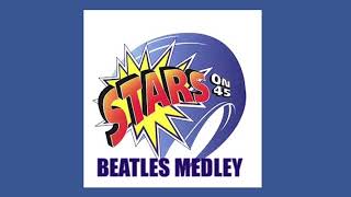 STARS ON 45 (Beatles Medley)