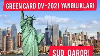 Green Card Dv-2021 Yangiliklari / Sud Qarori