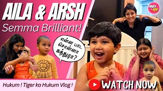 Aila & Arsh Semma Brilliant | Tiger ka Hukum | Exclusive Video | Sanjiev&Alya