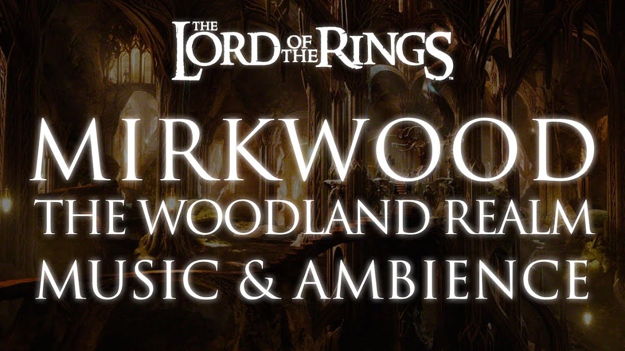 Lord of the Rings Music  Ambience  Mirkwood   The Woodland Realm