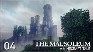 The Mausoleum - A Minecraft Tale #04