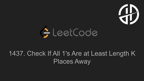 1437. Check If All 1's Are at Least Length K Places Away (LeetCode)