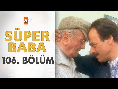 Süper Baba 106. Bölüm