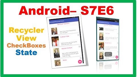 Android S7E6 :: RecyclerView - CheckBoxes and their States
