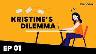 Kristine's Dilemma EP 01 | Employee Monitoring Software | We360.ai