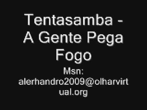 Tentasamba - A Gente Pega Fogo