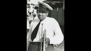 Percy Humphrey:  Jazz And Brass Band Trumpeter born in New Orleans Who Started Recording From 1951.