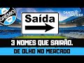 3 NOMES QUE DEIXARÃO O CLUBE. FUTURO INDEFINIDO. DE OLHO NO MERCADO