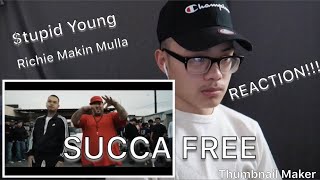 Richie Makin Mulla x $tupid Young - SUCCA FREE REACTION!!!