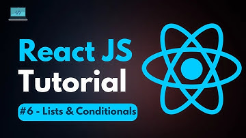 React JS Tutorial - #6 - Lists & Conditionals