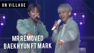 [CLEAN MR Removed] Baekhyun (ft Mark) - Un Village @SMTOWN Live Concert 2021