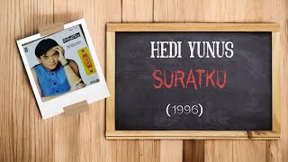 HEDI YUNUS - SURATKU (CD Quality)1996