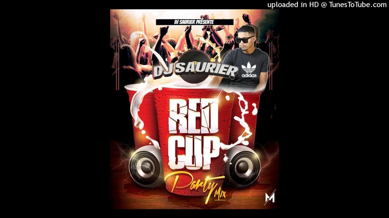 DJ SAURIER   RED CUP PARTY MIX