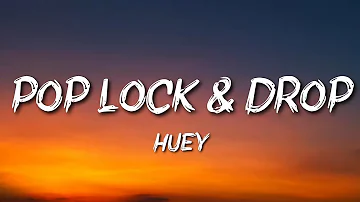 Huey - Pop Lock And Drop It